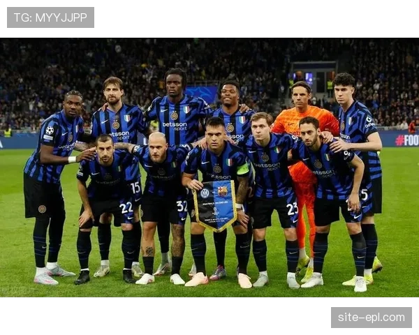 国际米兰防守组织稳固成基础 三年两进决赛经验是财富